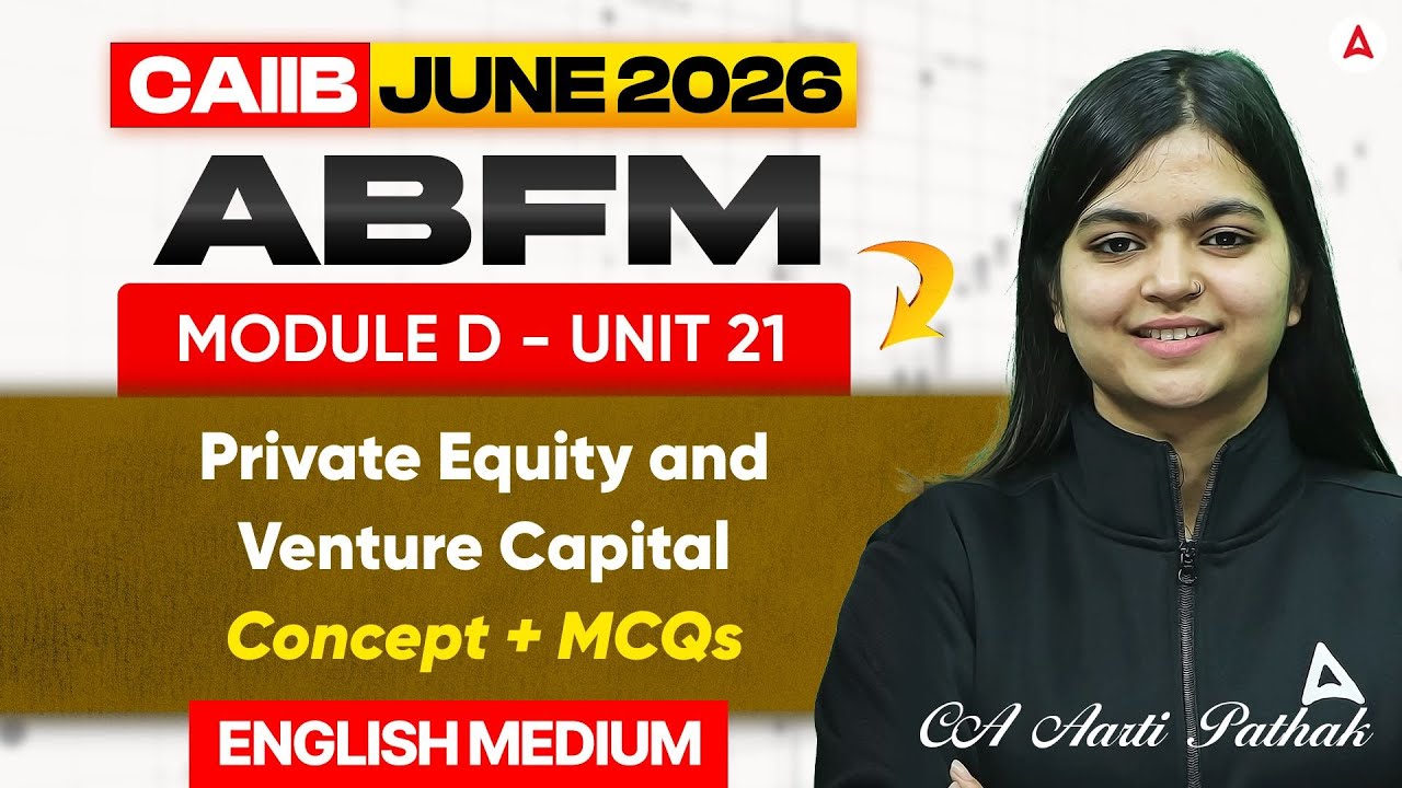 CAIIB June 2026 | CAIIB ABFM Module D | UNIT 21 Private Equity and Venture Capital | English Medium