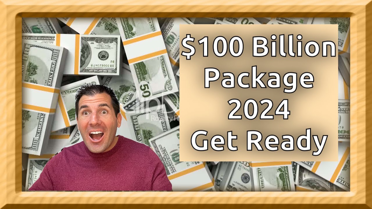 $100 Billion Available in 2024 - Get Ready, it&rsquo;s Here