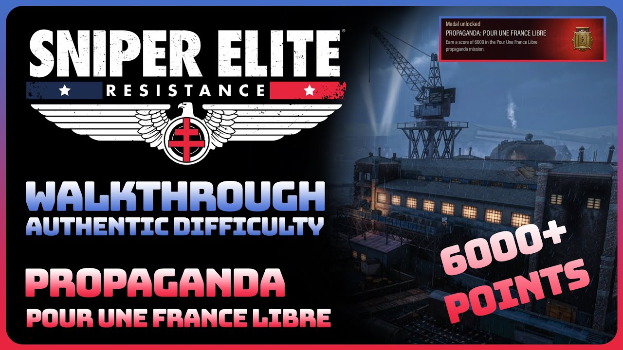 Sniper Elite Resistance - Propaganda 7: Pour Une France Libre (Gold Medal || Authentic Difficulty)