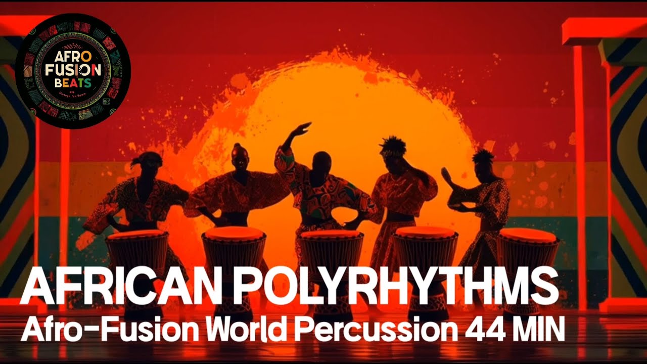 Afro-Fusion African Polyrhythms | 15-Track World Percussion Journey(44 Minutes)#africandrums #djembe