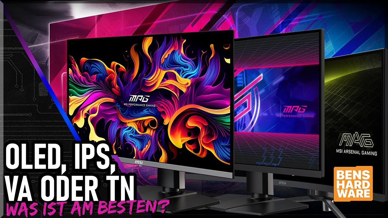 OLED, VA, IPS oder TN? WELCHES PANEL ist f&uuml;r WEN AM BESTEN GEEIGNET?!