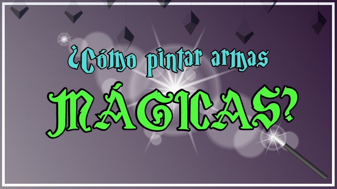 CÓMO PINTAR ARMAS MÁGICAS SIN AERÓGRAFO | CHUSHAMMER