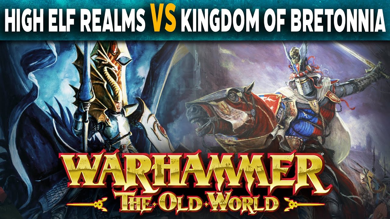 High Elf Realms vs Kingdom of Bretonnia Warhammer The Old World Battle Report