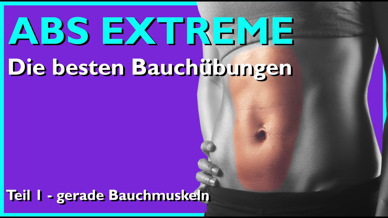 Abs Extreme - Gerade Bauchmuskeln | Die besten Bauch&uuml;bungen Teil 1 | Dein Wohlf&uuml;hlcoach