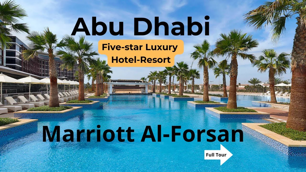 Best Luxury Hotel Resort Abu Dhabi - Marriott Al-Forsan -  Full review