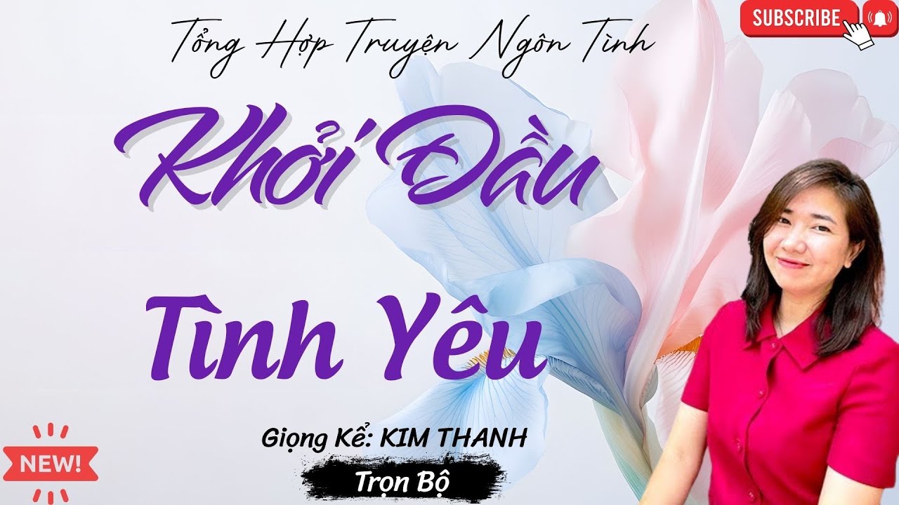 TỔNG HỢP TRUYỆN HAY NGÔN TÌNH :KHỞI ĐẦU TÌNH YÊU  | LIST TRUYỆN HAY