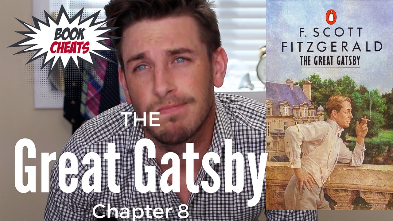 The Great Gatsby Chapter 8 Summary