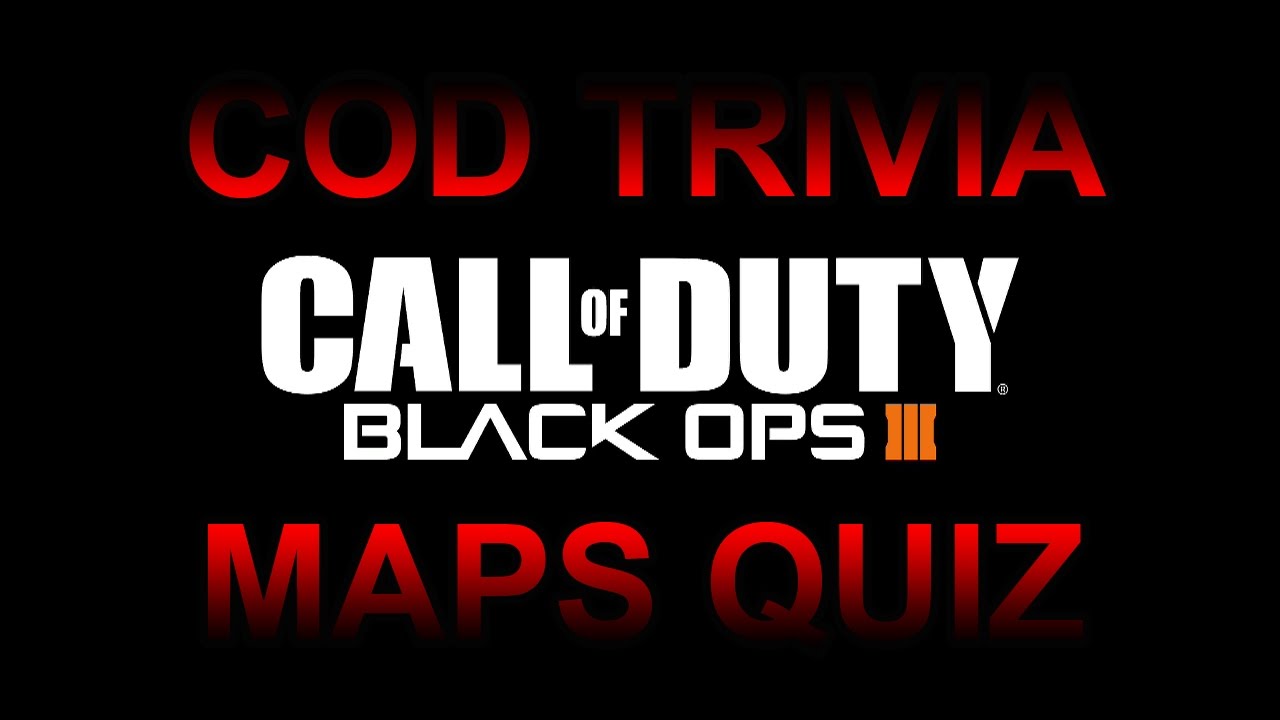 COD Trivia: BO3 Multiplayer Maps Quiz