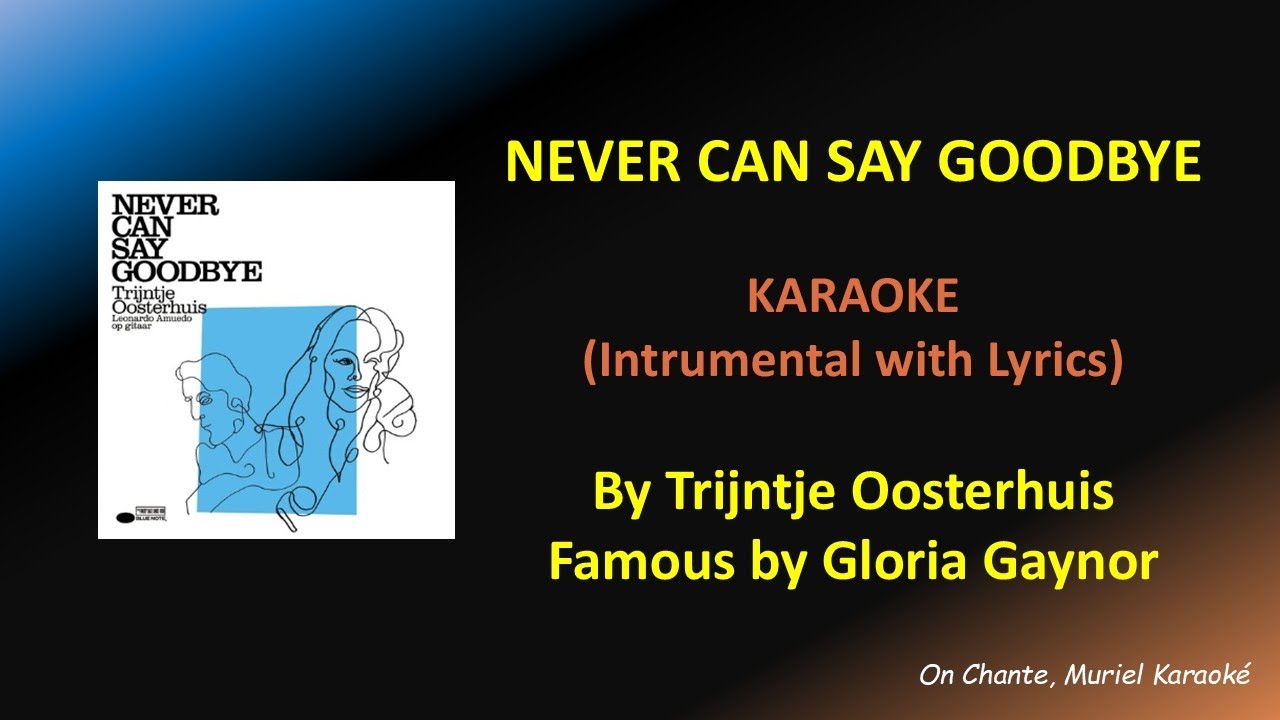 NEVER CAN SAY GOODBYE - KARAOKE Acoustic - Gloria Gaynor - Jackson Five (HQ)