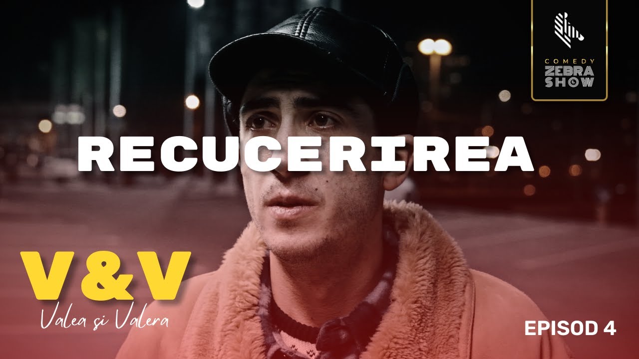 V&V // Episodul 4 - Recucerirea