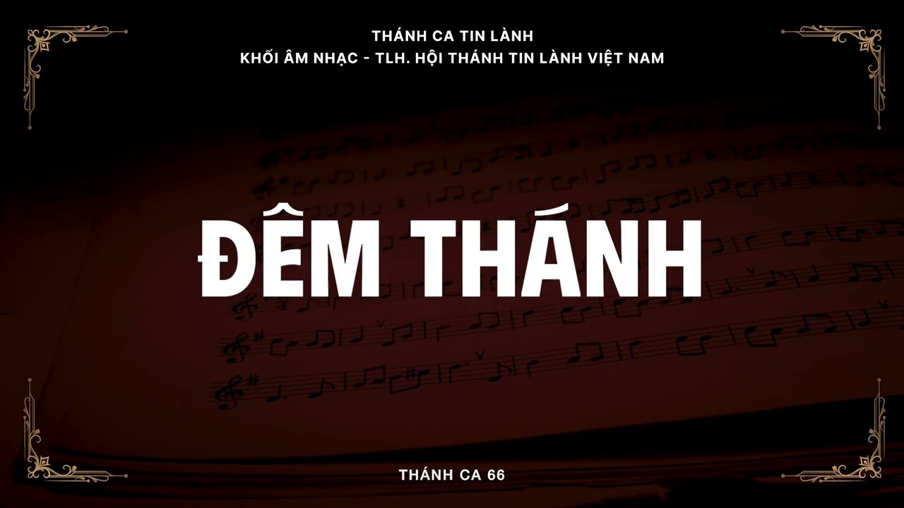 TC.66 - Đêm Thánh | Thánh Ca Tin Lành | Khối Âm Nhạc TLH