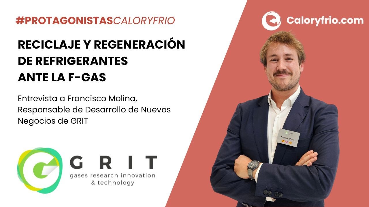 Francisco Molina (GRIT): reciclaje y regeneración de gases refrigerantes en C&R 2025