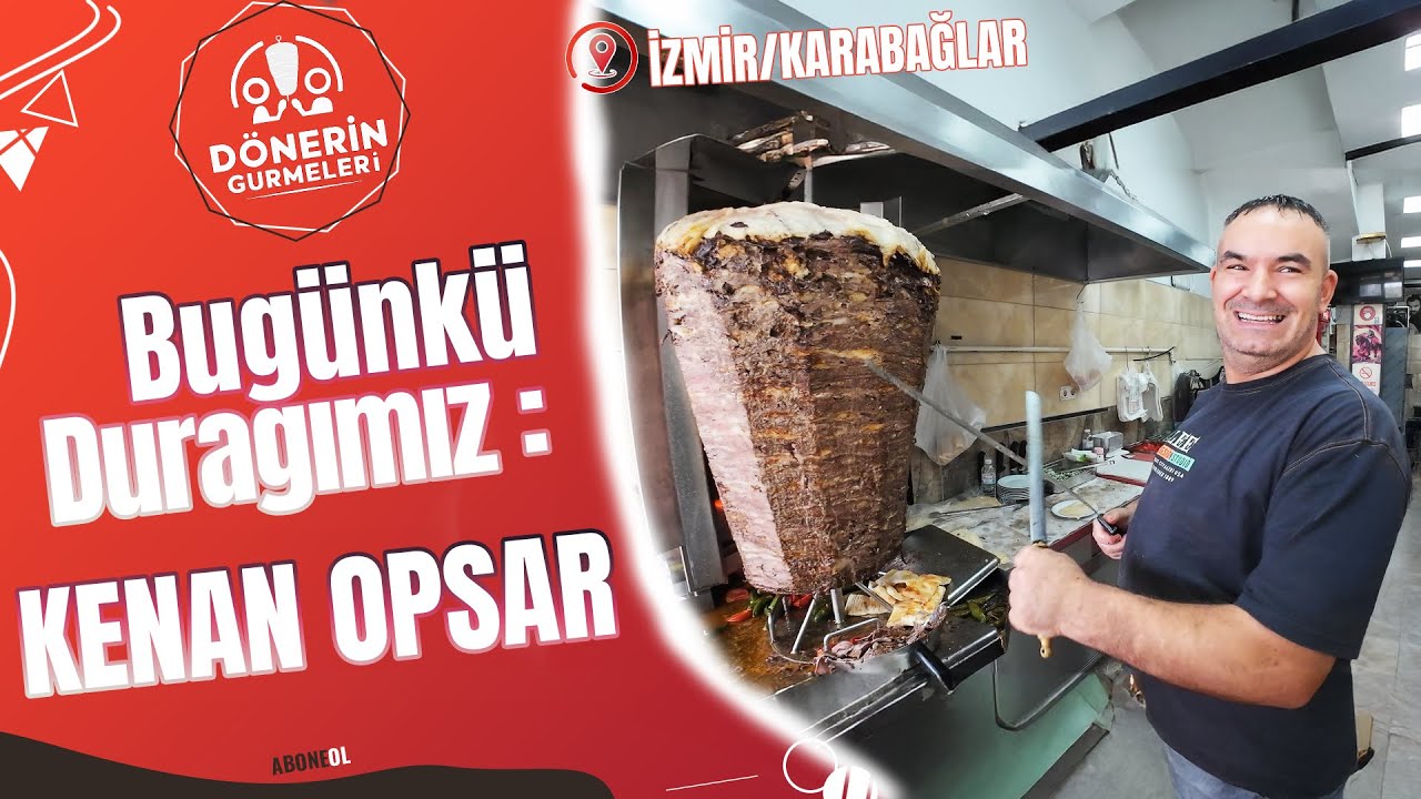 Dönerci Kenan Opsar - İzmir | DönerinGurmeleri #13
