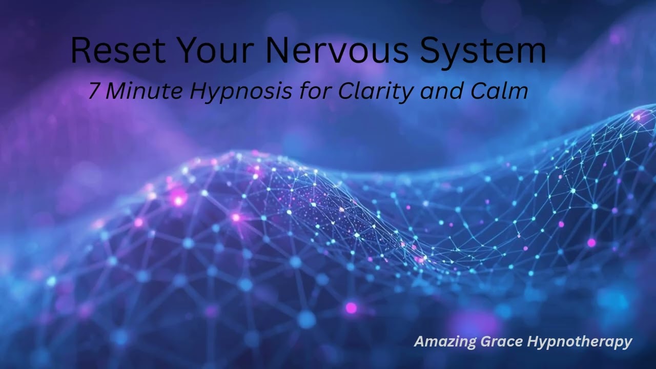 Hypnosis for Clarity and Calm | 7-Minute Nervous System Reset