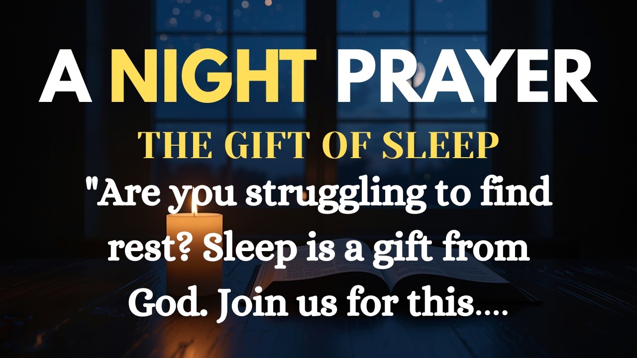 Night Prayer for Sleep: The Gift of Sleep & Total Restoration 🙏🌙