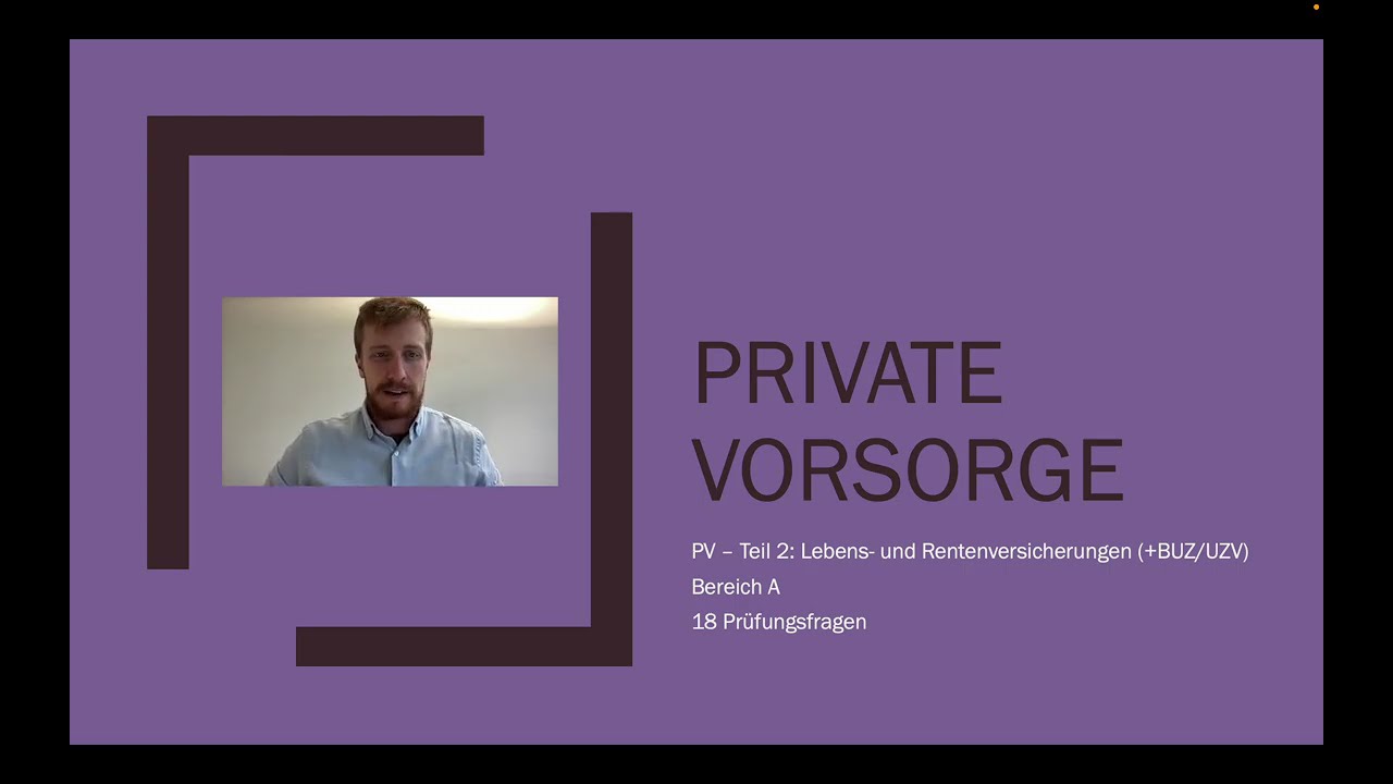Private Vorsorge (PV) f&uuml;r die IHK Sachkundepr&uuml;fung 34d erkl&auml;rt - Lebens- & Rentenversicherungen 2/3