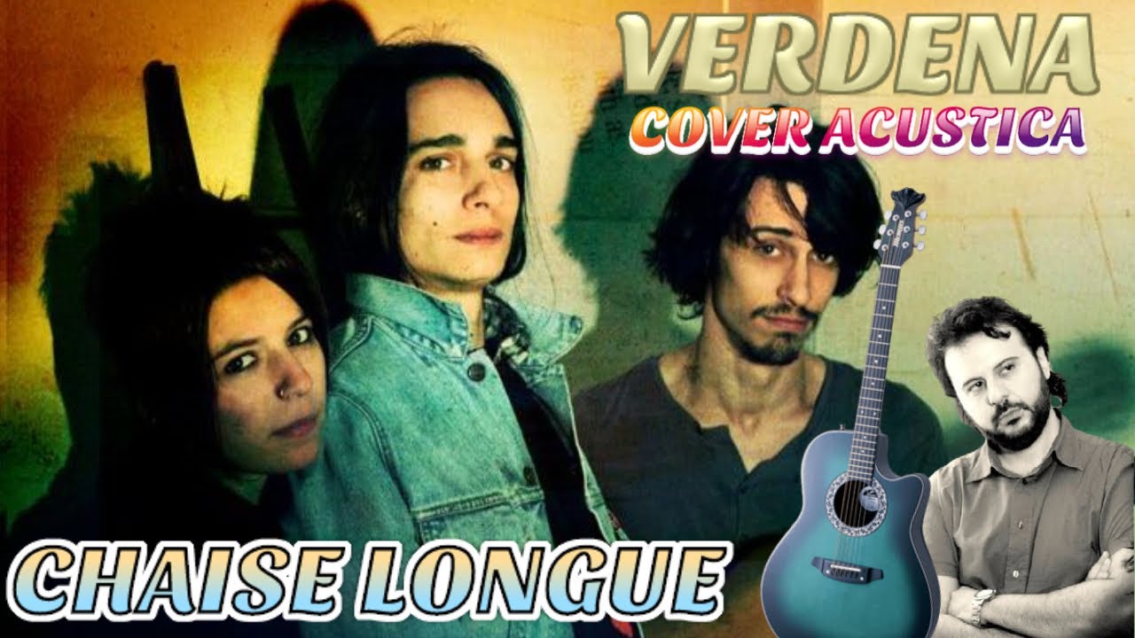CHAISE LONGUE - VERDENA  Cover Acustica