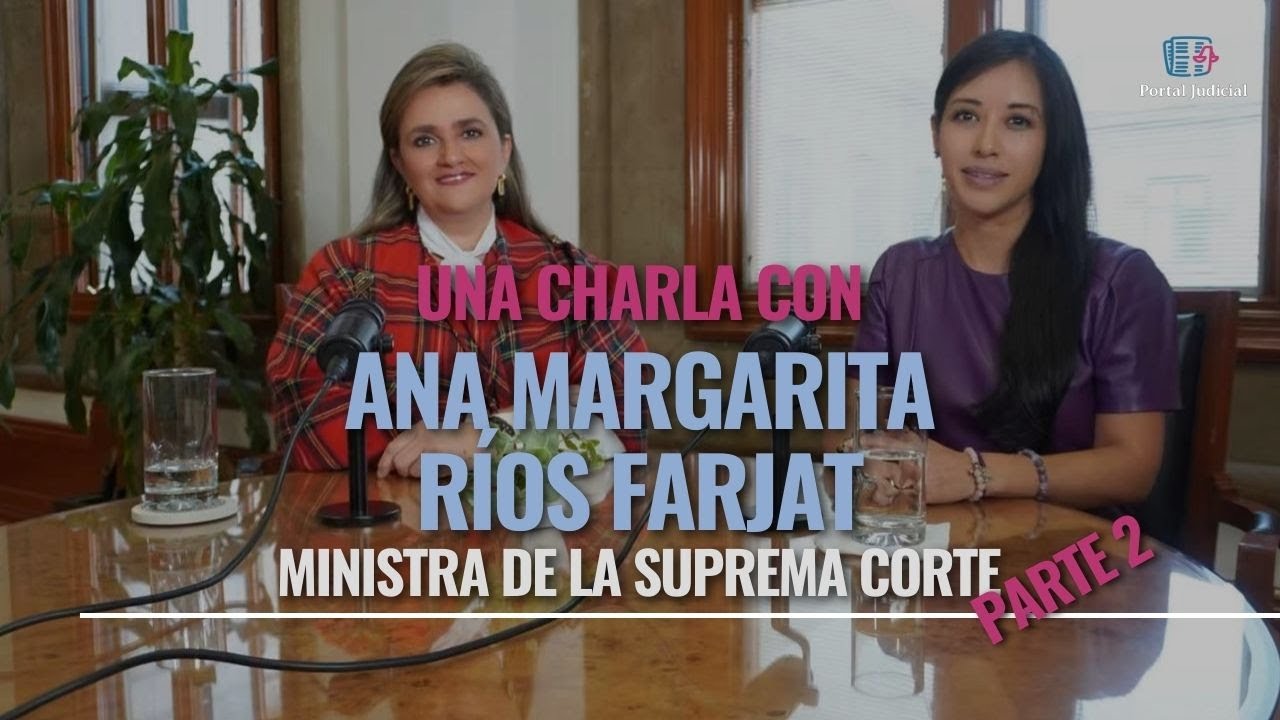 El legado de la ministra Ríos Farjat | Miradas al Derecho