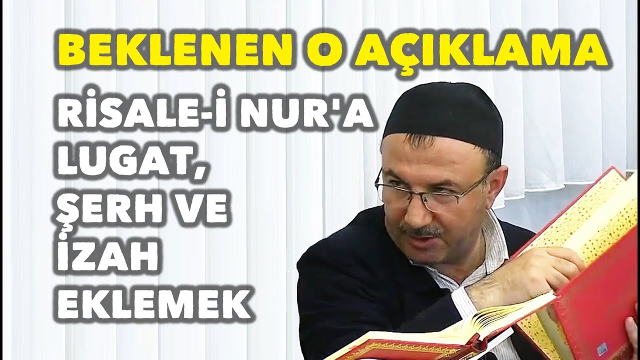 Risale-i Nur Okurlarının Dikkatine. Bediüzzaman Said Nursi'nin Lügat, Şerh, İzah Görüşü. Sabri Okur