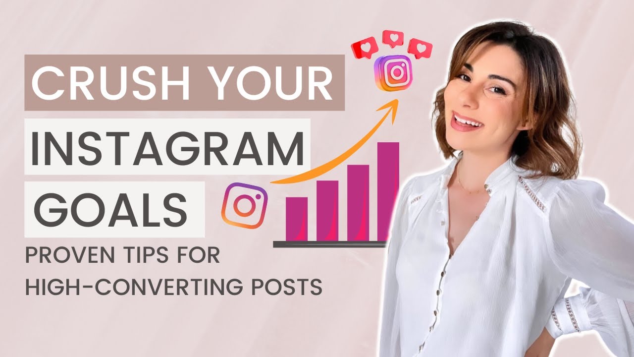 Crush Your Instagram Goals with These Tips for High-Converting Posts | Instagram For Bosses