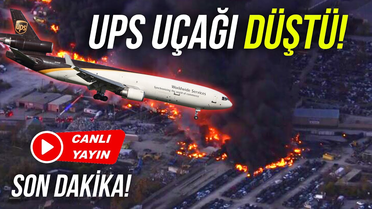 SON DAKİKA! UPS KARGO U&Ccedil;AĞI MD-11 D&Uuml;ŞT&Uuml;! | Kaptan Baha