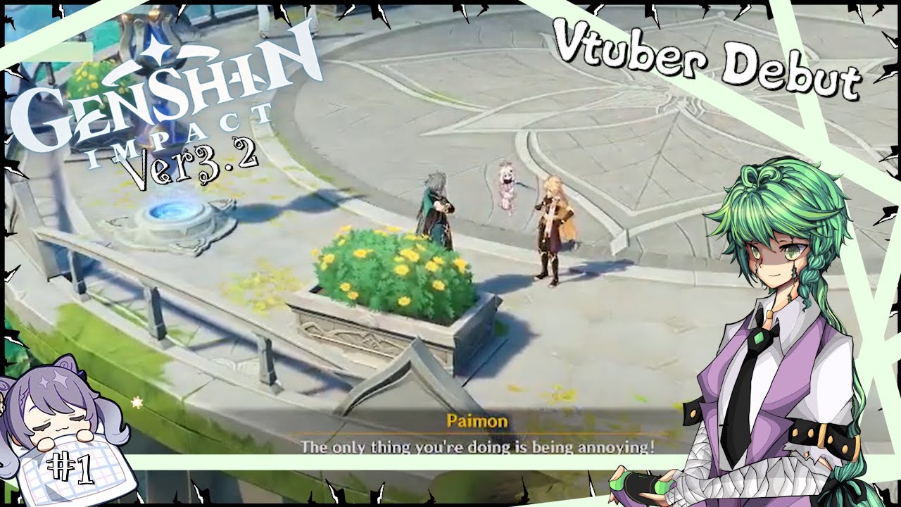 [Debut 06/11/2022] First Stream + Genshin 3.2? [ENVtuber]