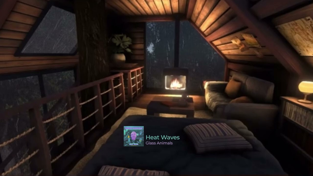heat waves by glass animals but its raining outside and you are sleeping