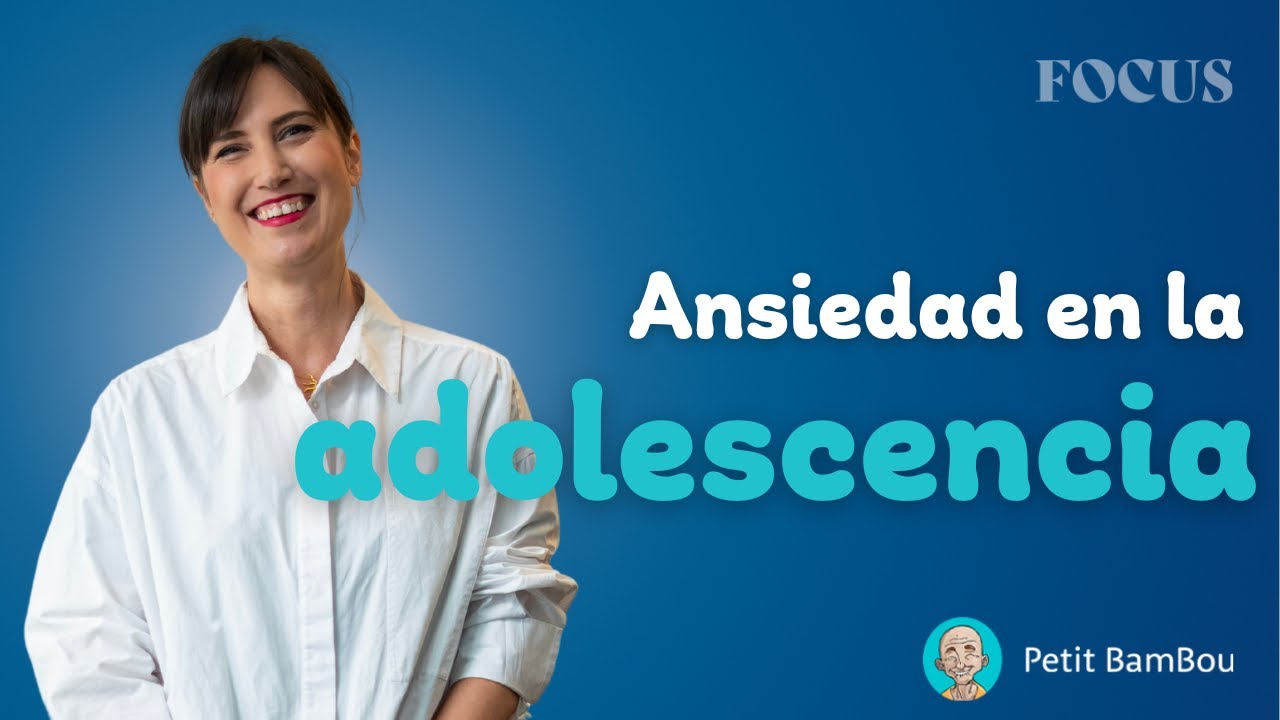 Cómo manejar la ansiedad en la adolescencia | FOCUS con Belén Colomina