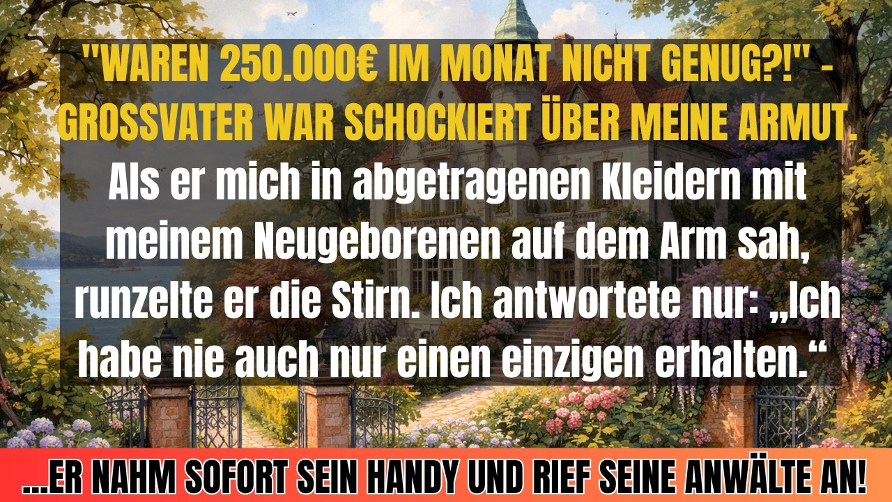 Gro&szlig;vater sah mein Baby in abgetragenen Kleidern und fragte entsetzt: &bdquo;Waren 250.000 Euro nicht...