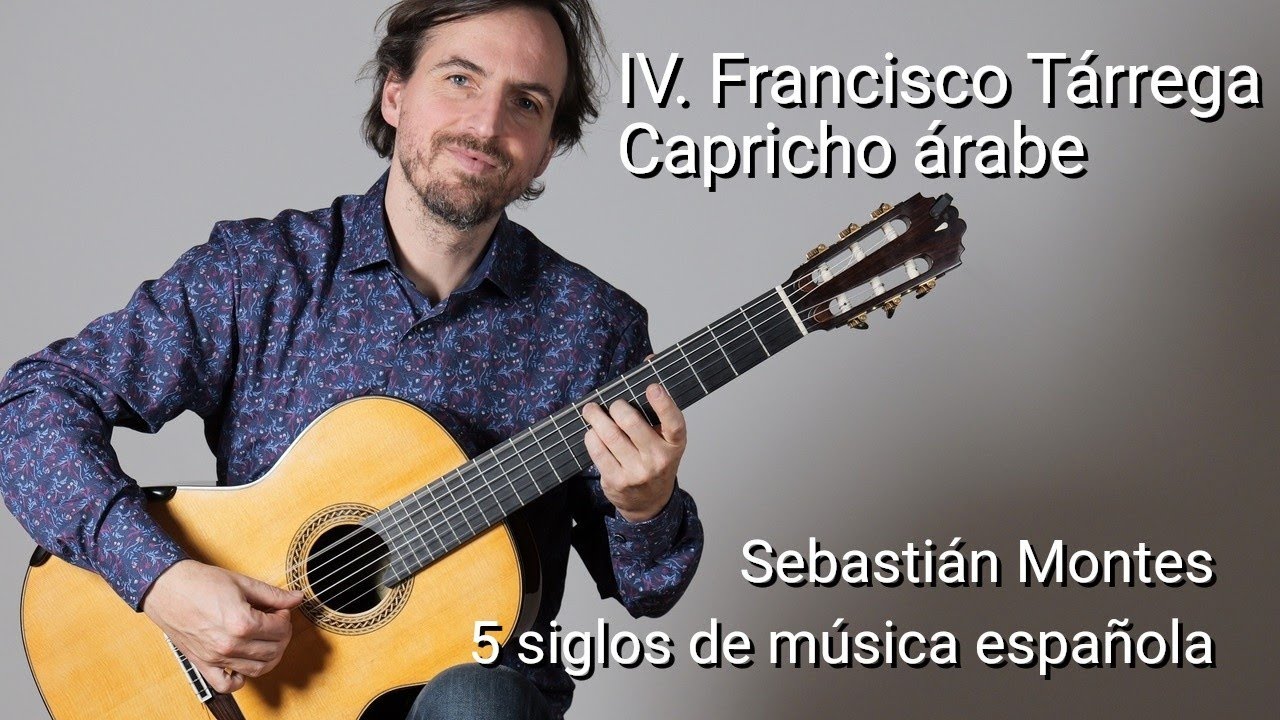 Sebastián Montes - Francisco Tárrega: Capricho árabe
