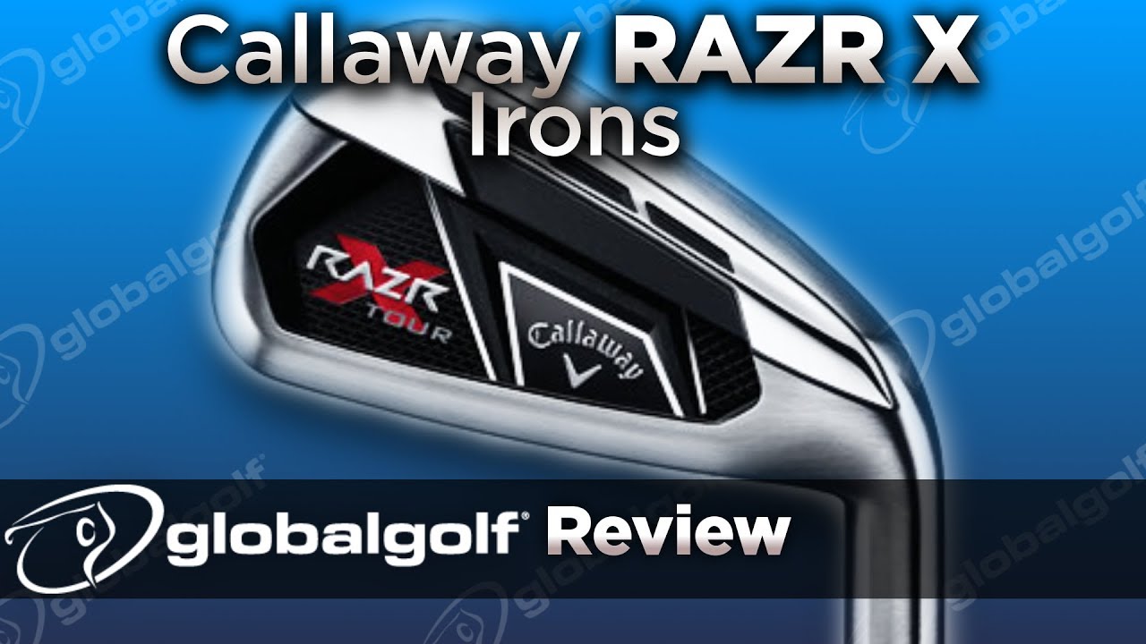Callaway RAZR X Irons - GlobalGolf Review