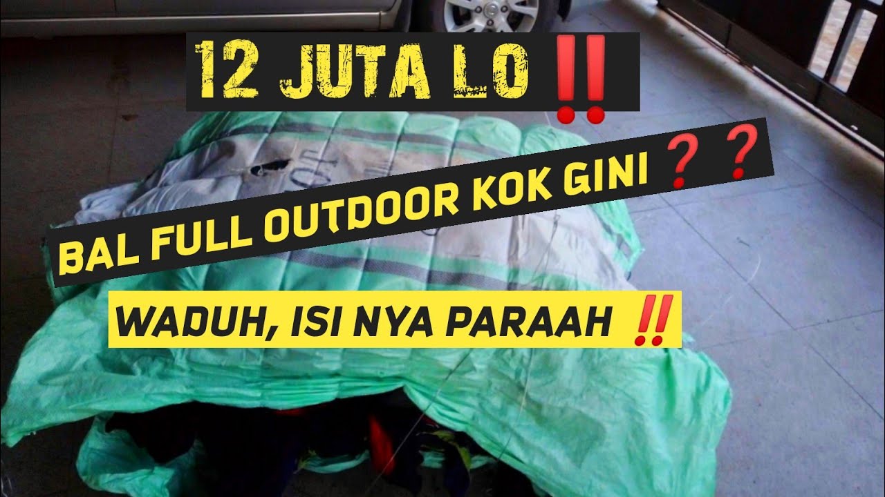 ZONK ⁉️ BUKA BAL(167) FULL OUTDOOR‼️