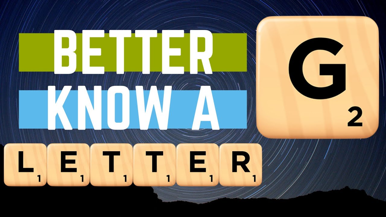 Better Know a Letter - G