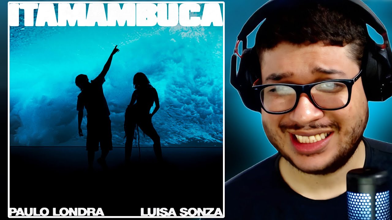[REACCION] Paulo Londra - Itamambuca (Feat. Luisa Sonza) [Official Video]