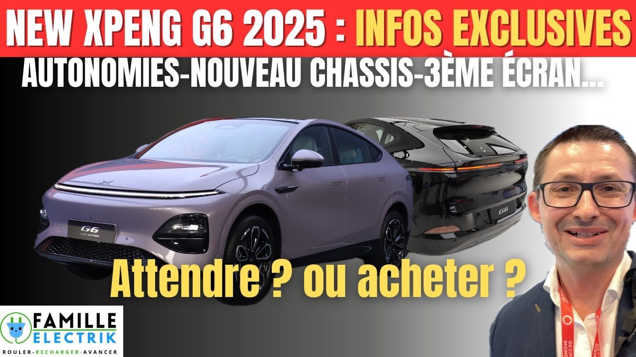 Nouveau XPENG G6 2025 : infos exclusives et faut-t-il l'attendre ?
