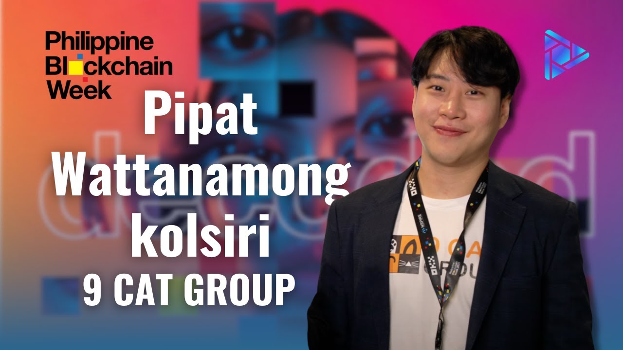 Pipat Wattanamongkolsiri of 9 CAT GROUP | PHILIPPINE BLOCKCHAIN WEEK 2025