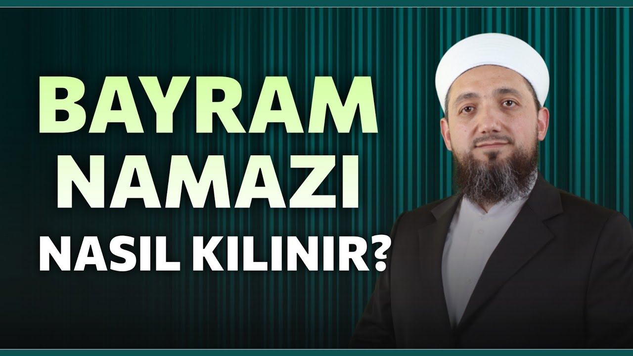 Bayram namazı nasıl kılınır? | Bayram namazı ne zaman kılınır?
