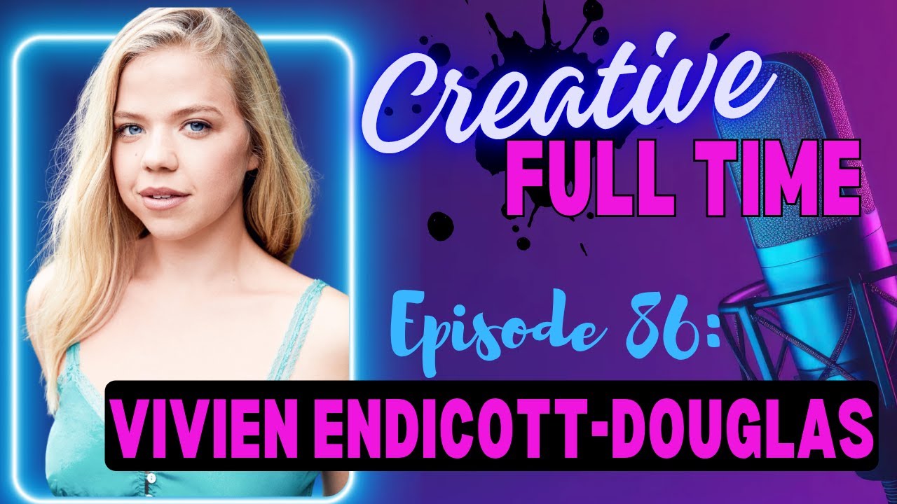 Ep. 86 Vivien Endicott-Douglas : On Theater, The Process & The Art of Complex Characters