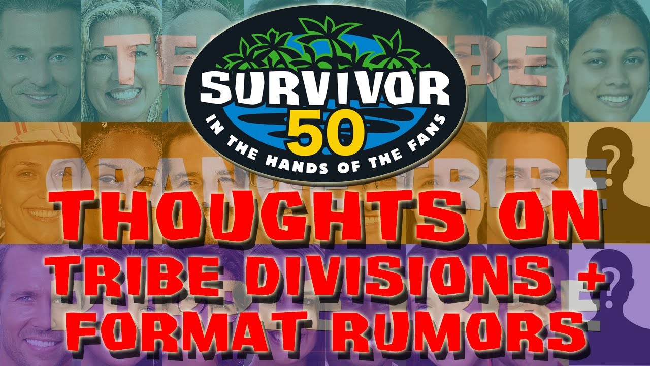 Survivor 50: In the Hands of the Fans - Thoughts on the Tribe Divisions & Non-Spoiler Rumors
