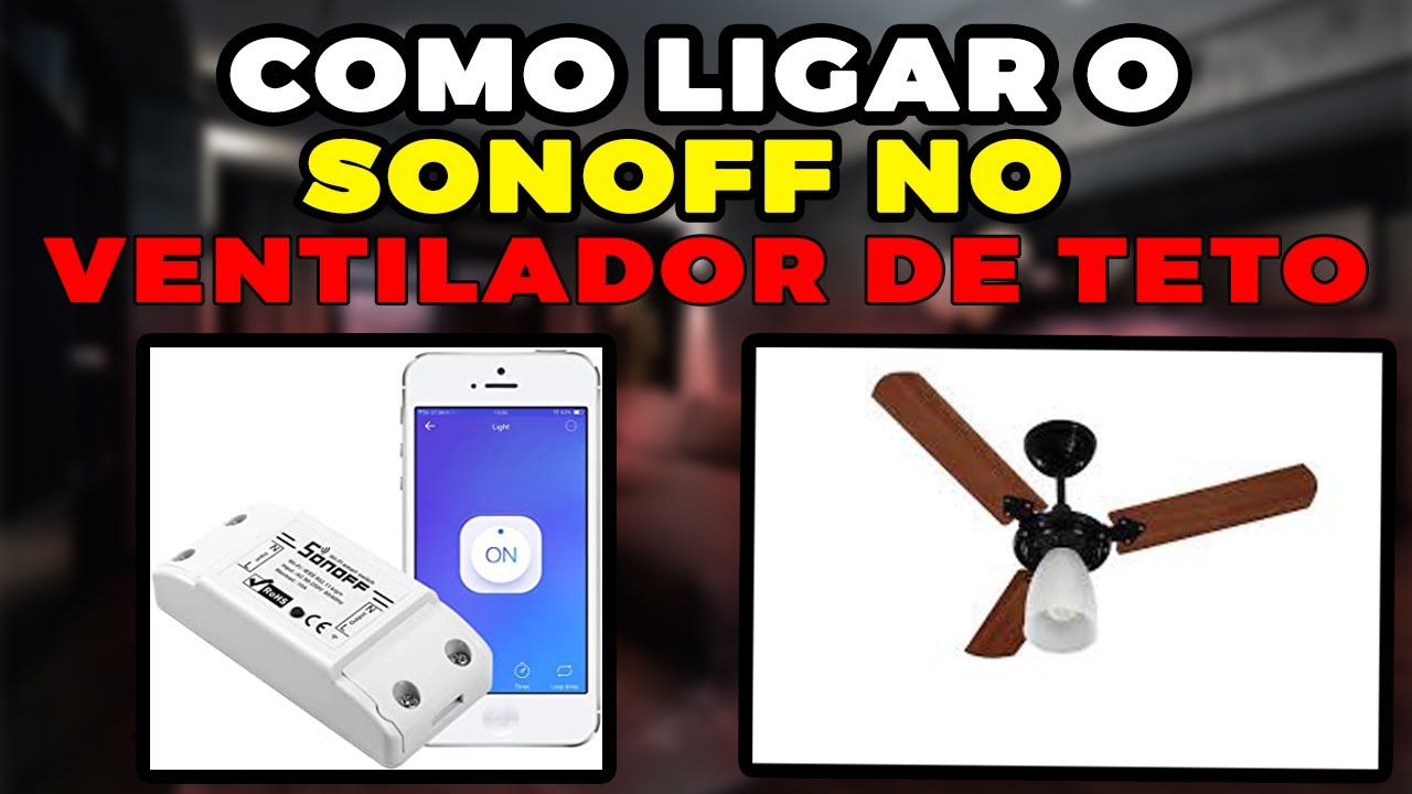 🔴 Sonoff no ventilador de teto.
