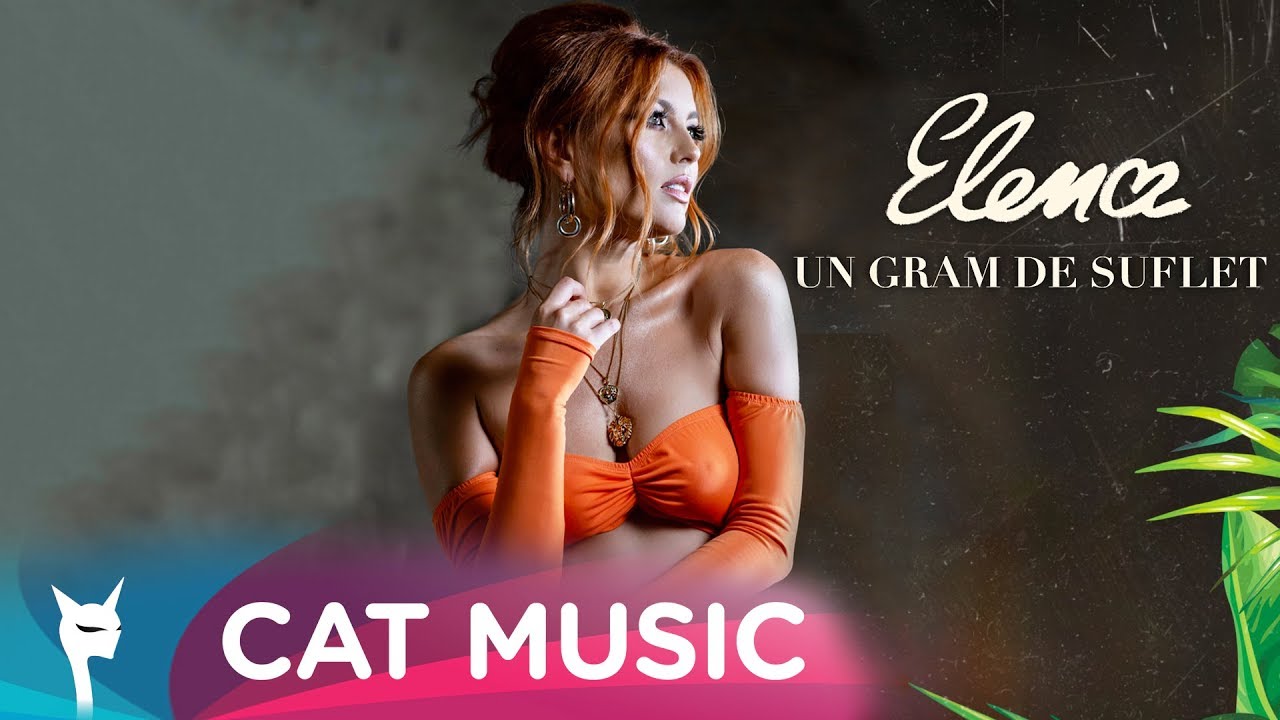 Elena - Un gram de suflet (Official Video)
