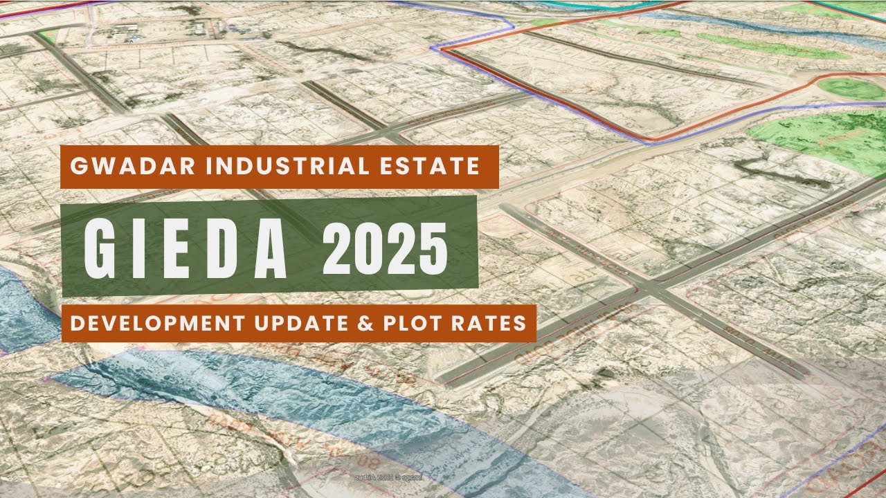 Gwadar Industrial Estate Update July 2025 - GIEDA Plot Rates & Investment Analysis