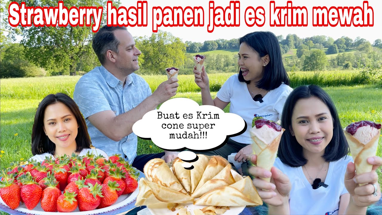 SULAP STRAWBERRY HASIL PANEN JADI ESKRIM MEWAH UNTUK SAUDARA BULE || BIKIN ES KRIM CONE SENDIRI