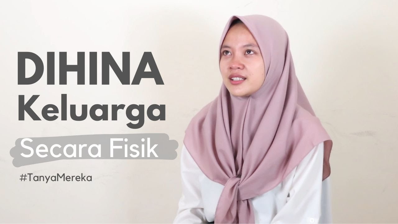 Dihina Keluarga Secara Fisik | Tanya Mereka #3