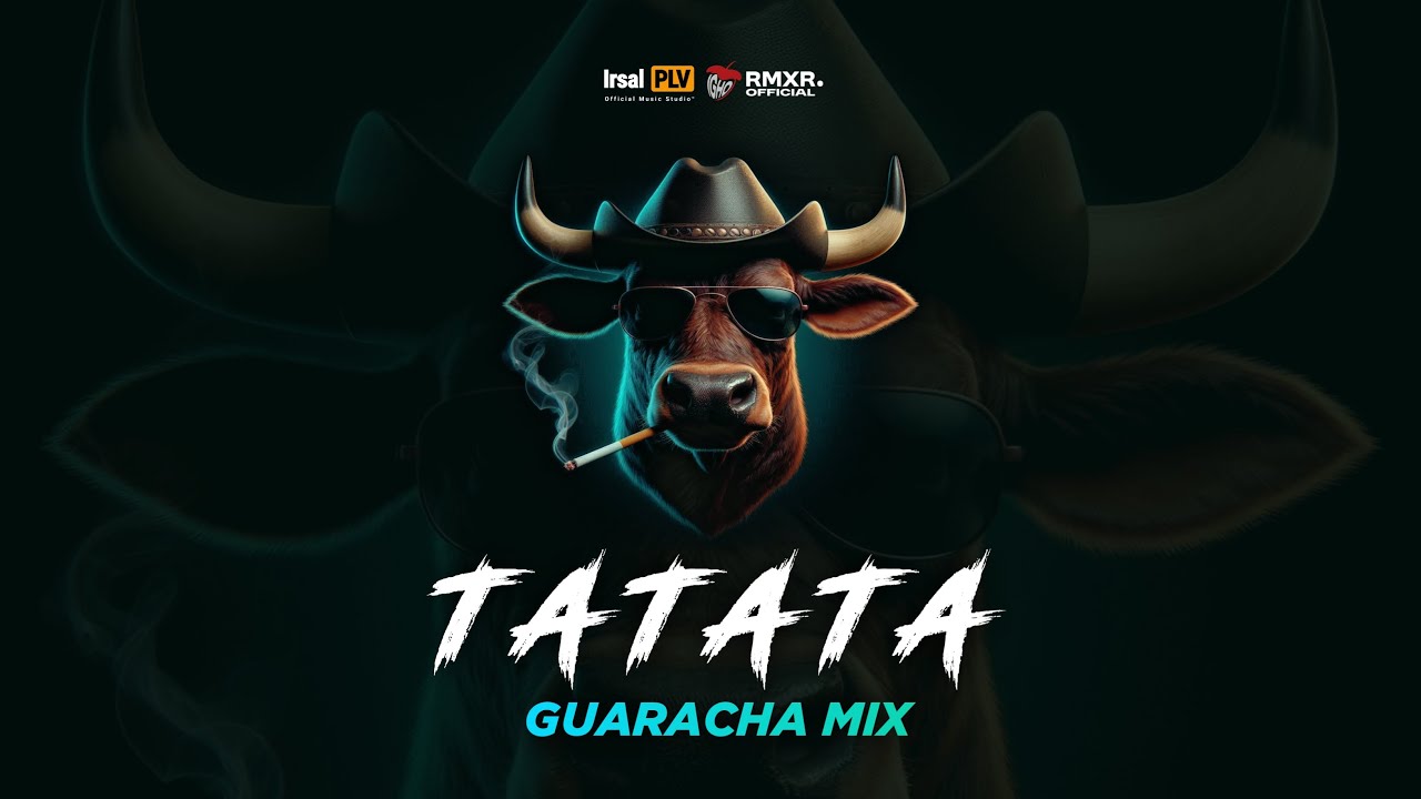 TATATA (Guaracha Mix)🍑 Irsal Palevi ft. Igho Rmxr