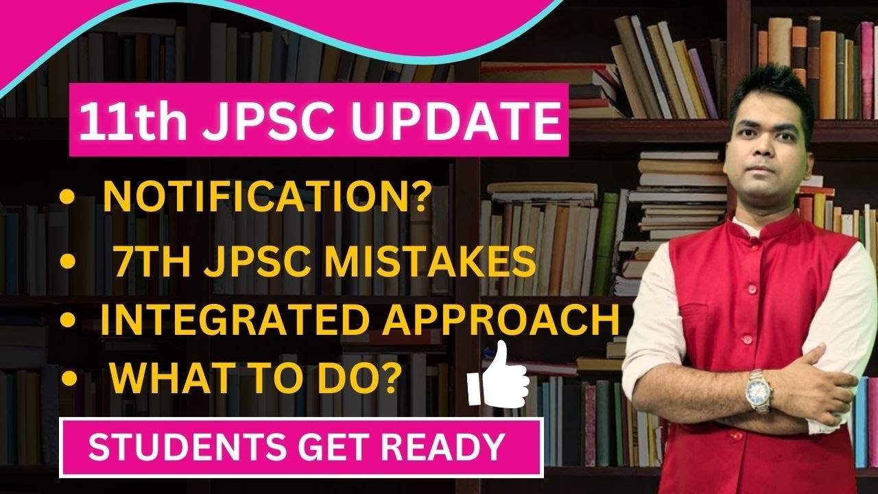 11th JPSC NOTIFICATION 2023: ITS TIME TO GET SERIOUS✍️