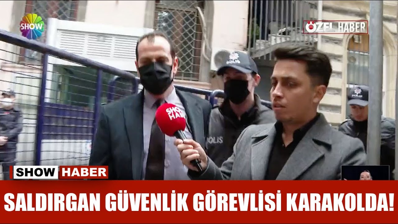 Saldırgan güvenlik görevlisi karakolda!