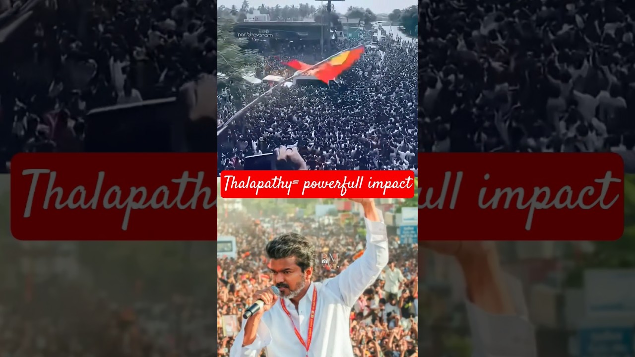 #shorts#powerful impact of thalapathy#tvk #tvkvijay #tamilaga vetri kazhagam#vijay
