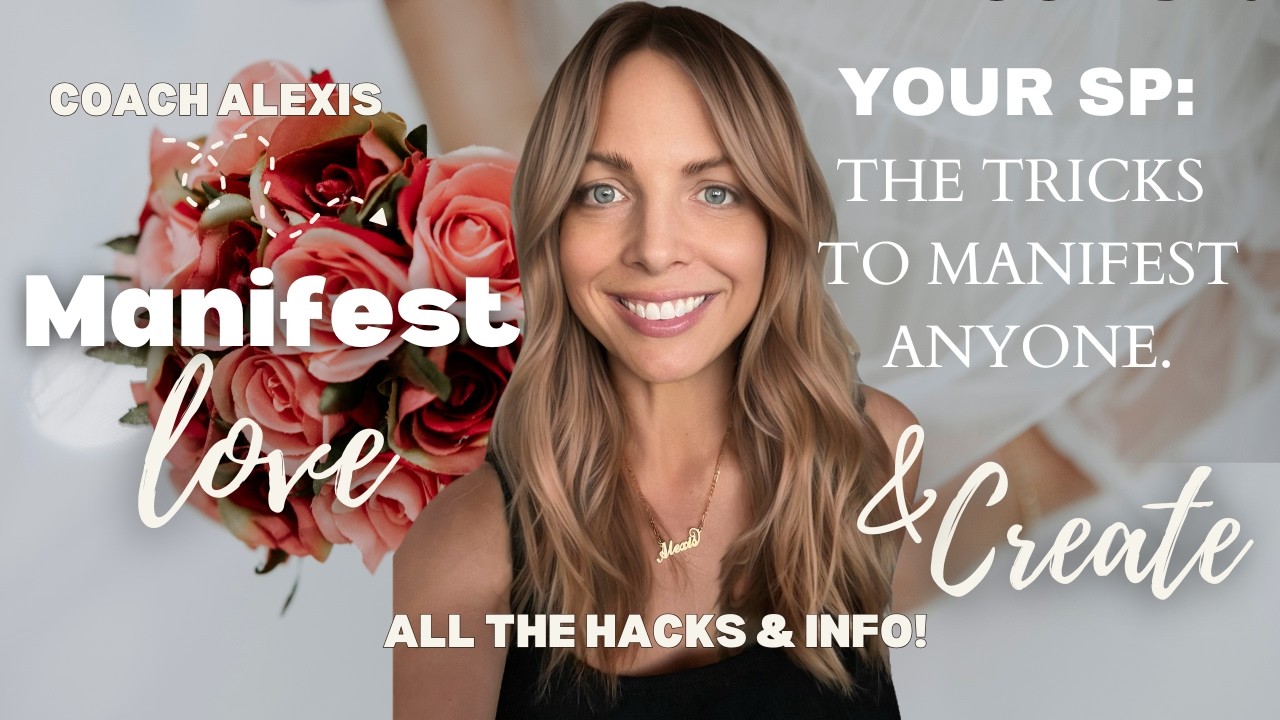 YOUR SPECIFIC PERSON: THE TRICKS TO MANIFEST ANYONE WITH ALEXIS