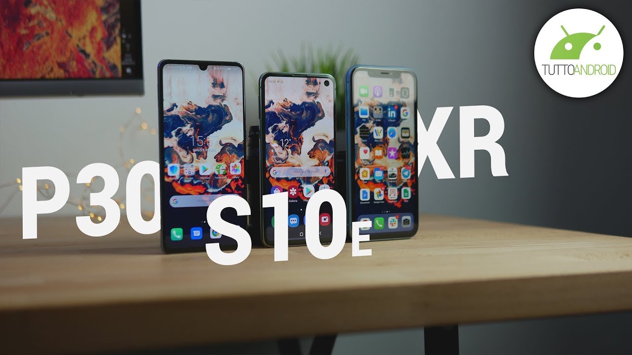 Huawei P30 vs iPhone XR vs Galaxy S10e | LA MIA SCELTA tra i QUASI TOP | CONFRONTO